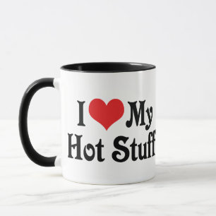 I Love My Hot Stuff Mug