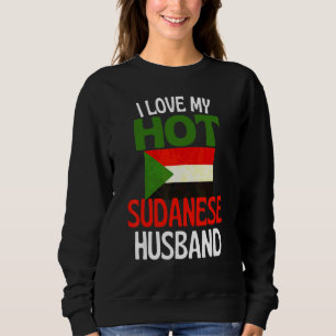 I Love My Hot Sudanese Husband Sudan Relationshi Sweatshirt