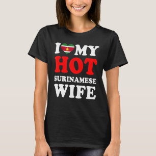 I love My Hot Surinamese Wife Husband T-Shirt