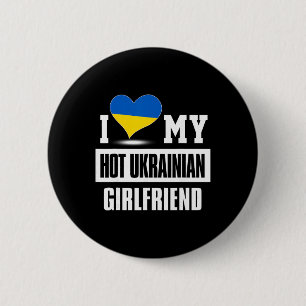 I Love My Hot Ukrainian Girlfriend Ukraine 6 Cm Round Badge