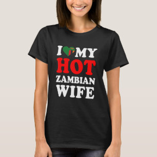 I love My Hot Zambian Wife Husband T-Shirt
