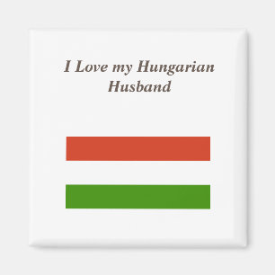 I Love my Hungarian Husband Magnet