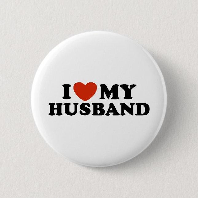 I Love My Husband 6 Cm Round Badge (Front)