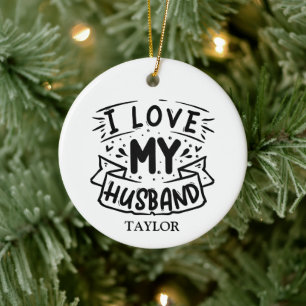 I love My Husband Ceramic Ornament