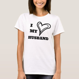I Love My Husband Custom T-Shirt