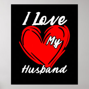 I Love My Husband Funny Valentines Day Gift Women Poster