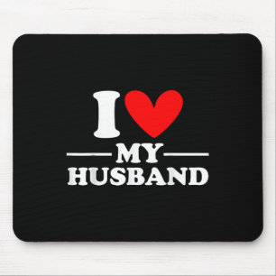 I Love My Husband I Heart My Husband  Mouse Pad