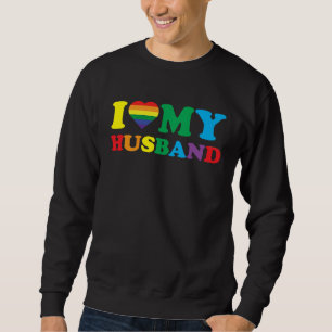 I Love My Husband LGBTQ Gay Valentines Day Sweatshirt