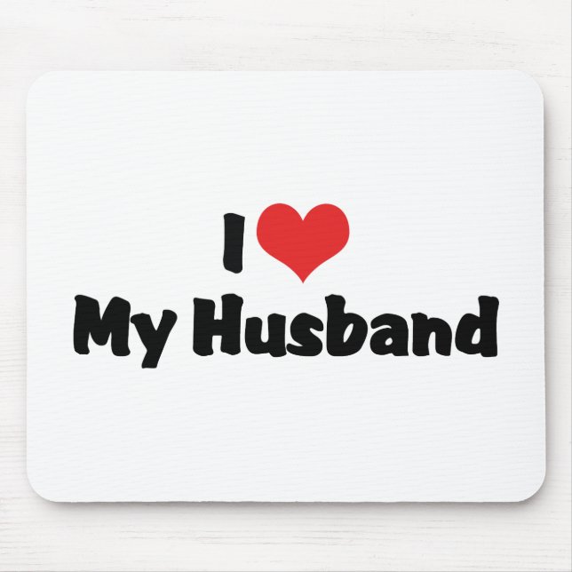 I Love My Husband Mouse Pad (Front)