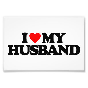 I LOVE MY HUSBAND PHOTO PRINT