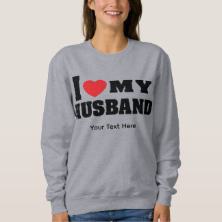I Love My Husband text with red heart symbol Sweatshirt