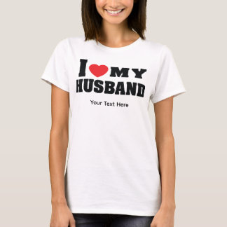 I Love My Husband text with red heart symbol T-Shirt