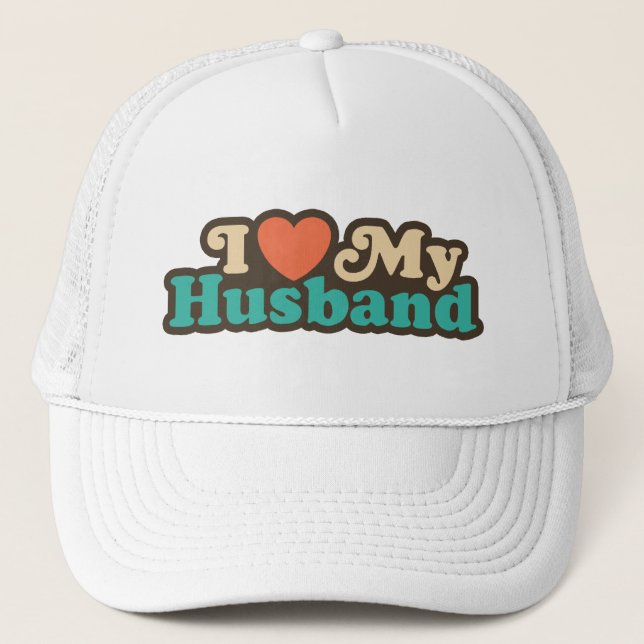 I Love My Husband Trucker Hat (Front)