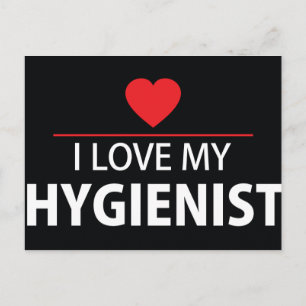 I Love My Hygienist Postcard