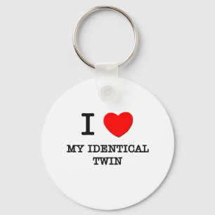 I Love My Identical Twin Key Ring