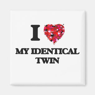 I Love My Identical Twin Magnet