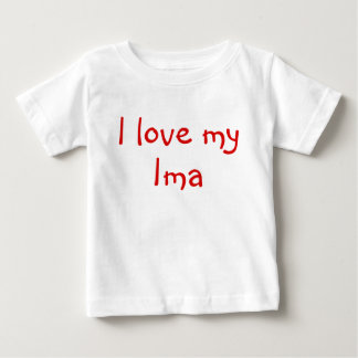 I love My Ima Baby T-Shirt