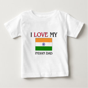 I Love My Indian Dad Baby T-Shirt