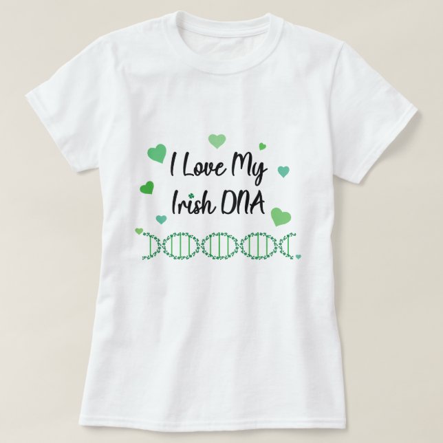 I Love My Irish DNA Shamrock T-Shirt               (Design Front)