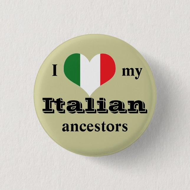 I love my Italian ancestors Button (Front)