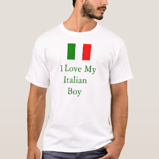 I Love My Italian Boy T-Shirt