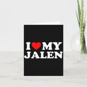 I Love My Jalen Card