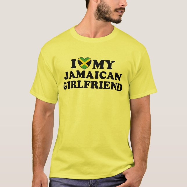 I Love My Jamaican Girlfriend T-Shirt (Front)
