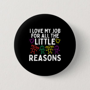 I Love My Job For Little Reasons Autism Awareness  6 Cm Round Badge
