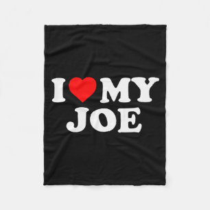 I Love My Joe  Fleece Blanket