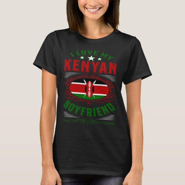I love my Kenyan boyfriend T-Shirt (Front)