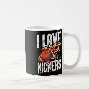I Love My Kickers - Fantasy Football  Coffee Mug