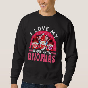 I Love My KINDERGARTEN Gnomies Valentine's Day Tea Sweatshirt