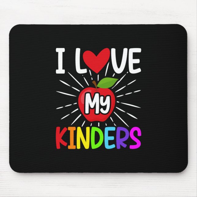I Love My Kinders Back To School Mouse Pad (Front)