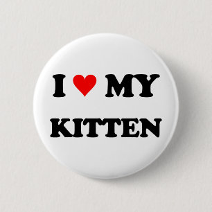 I Love My Kitten 6 Cm Round Badge