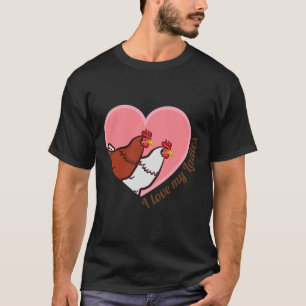 I Love My Ladies Chicken Farmers Farm Chick Womens T-Shirt