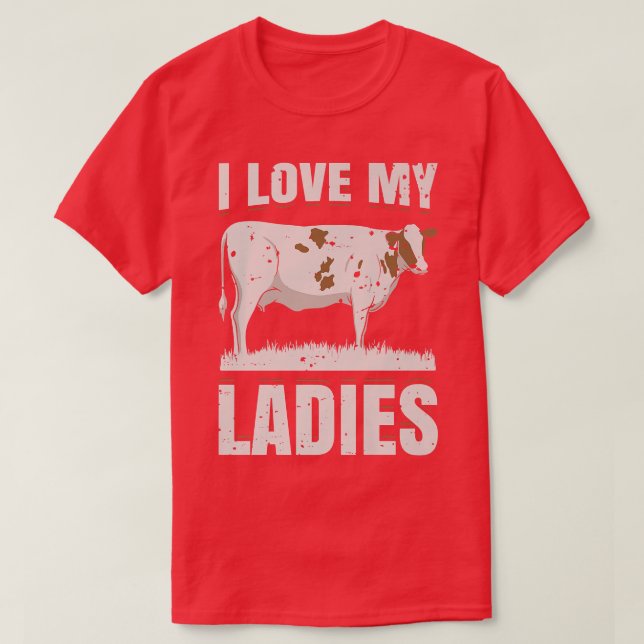 I Love My Ladies Dairy Cow Farmer Gift  T-Shirt (Design Front)