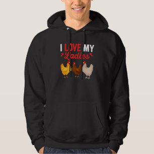 I Love My Ladies Hen Farming Chicken Daddy Hoodie