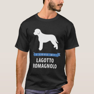 I Love My Lagotto Romagnolo T-Shirt