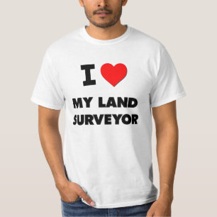 I love My Land Surveyor T-Shirt