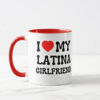 I love my latina girlfriend hot girlfriend bf gift