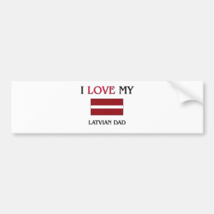 I Love My Latvian Dad Bumper Sticker