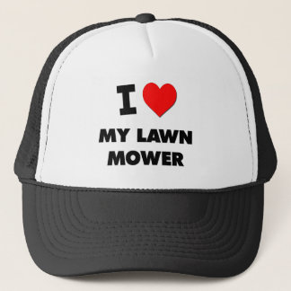 I love My Lawn Mower Trucker Hat