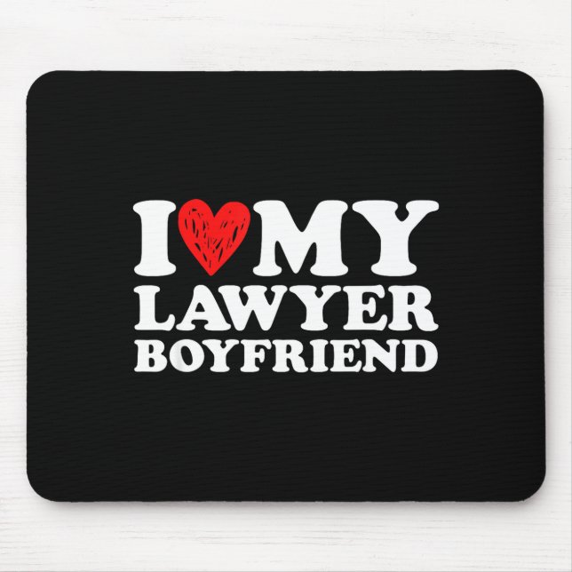 I Love My Lawyer Boyfriend Bf Valentines Day Women Mouse Pad (Front)