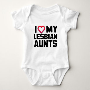 I LOVE MY LESBIAN AUNTS BABY BODYSUIT