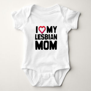 I LOVE MY LESBIAN MOM BABY BODYSUIT