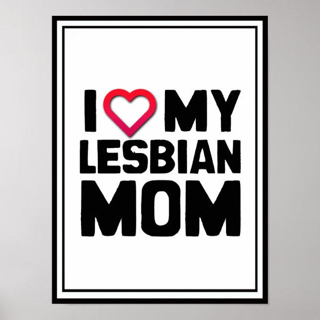 I LOVE MY LESBIAN MOM POSTER (Front)