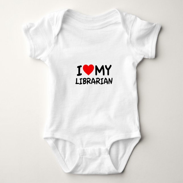 I love my librarian baby bodysuit (Front)