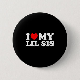I Love My Lil Sis Red Heart 6 Cm Round Badge