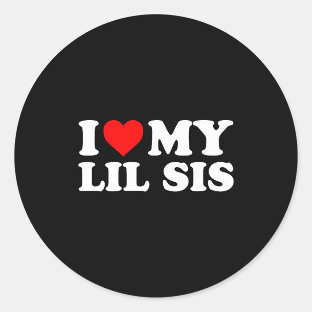 I Love My Lil Sis Red Heart  Classic Round Sticker (Front)