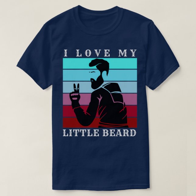 I Love My Little Beard 15 T-Shirt (Design Front)